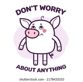 Vector illustration of cute cartoon pig with pink snout and motivation quote. Hand drawn line art style design of symbol of the new year 2019 for web, site, greeting card, party poster