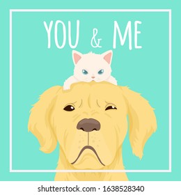 Vector illustration of a cute cat and dog. Cute romantic background with text "you and me". Valentines concept card with cartoon character.
