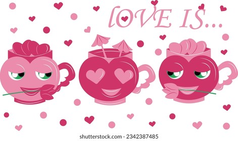 Vector illustration of cute character cups with eyes. Lovers characters. Valentine's Day. Love triangle. Love is... Collection of cartoon cups. Emoji character vector set. EPS 10.