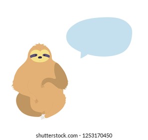 Vector illustration of cute character sloth with speech bubble. Isolated cartoon baby climbing sloths. Hand drawn jungle animal hanging on a branch of tree. Drawing for print, fabric, poster etc. 