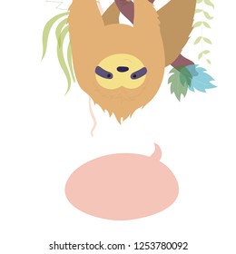 Vector illustration of cute character sloth with speech bubble. Isolated cartoon baby climbing sloths. Hand drawn jungle animal hanging on a branch of tree. Drawing for print, fabric, poster etc. 