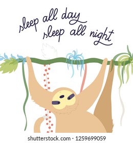 Vector illustration of cute character sloth and lettering. Isolated cartoon baby climbing sloths. Hand drawn jungle animal hanging on a branch of tree. Drawing for print, fabric, textile, poster etc. 