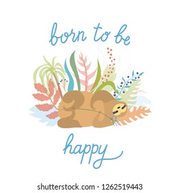 Vector illustration of cute character sloth and lettering. Isolated cartoon baby climbing sloths. Hand drawn jungle animal hanging on a branch of tree. Drawing for print, fabric, textile, poster etc. 