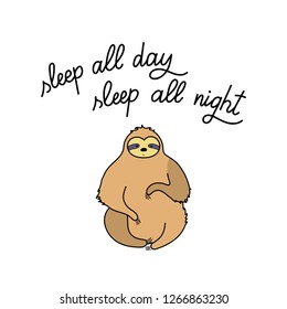 Vector illustration of cute character sloth and lettering. Isolated cartoon baby climbing sloths. Hand drawn jungle animal hanging on a branch of tree. Drawing for print, fabric, textile, poster etc. 