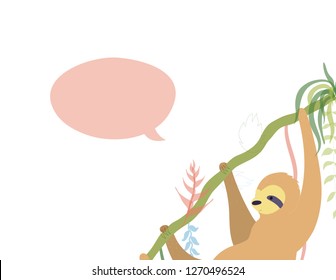 Vector illustration of cute character sloth with speech bubble. Isolated cartoon baby climbing sloths. Hand drawn jungle animal hanging on a branch of tree. Drawing for print, fabric, poster etc. 