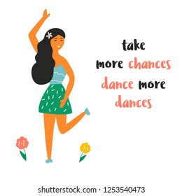 Vector illustration of cute dancing girl and inspiration phrase