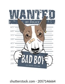 Vector illustration of a cute dog, bull terrier, bulldog, pitbull, staffordshire terrier. Print for poster or t-shirt, stickers, interior painting. Wanted by Police, Bad boy, Bandits