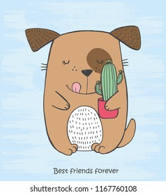 Vector illustration of cute dog with cactus in his hands. Hand drawn sketch card with dog with closed eyes on a blue grunge background. Best friends forever