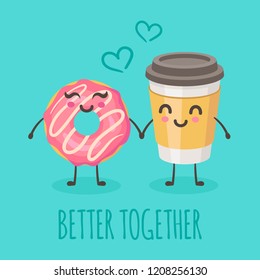Vector illustration of a cute donut and coffee with funny face. A poster with the inscription “Better together”. Printed material for design brochures, flyers, banners, cards, and posters.