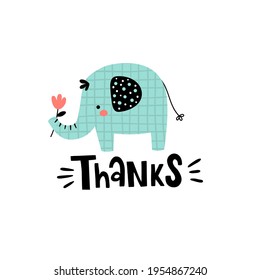 vector illustration of cute elephant ih scandinavian style and hand lettering thanks text, funny concept for kids apparel, clothes, posters