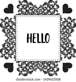 Vector illustration cute flower frame with ornament writing hello
