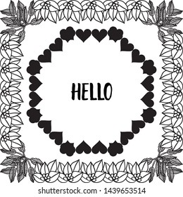 Vector illustration cute flower frame with ornament writing hello