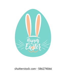 Vector illustration of cute fun happy easter greeting with easter bunny ears, mustache, nose, mouth and hand drawing lettering greeting text sign in egg shape isolated on white background