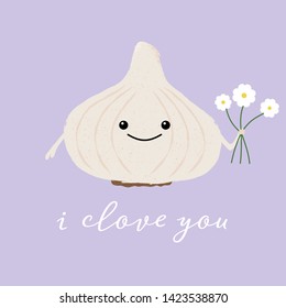 Vector Illustration Of A Cute Garlic Character With The Funny Pun 'I Clove You'. Cute Design Concept.