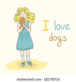 Vector illustration of cute girl with little puppy. Sketch with cartoon character and text "I love dogs"