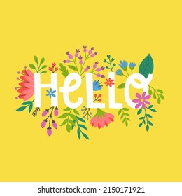 vector illustration, cute greeting card with flowers and hello hand lettering text on yellow background