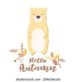 Vector illustration with cute hand drawn bear character and lettering Hello Autumn isolated on white background. Design for card, print, fabric, poster