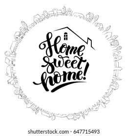 Vector illustration with cute house and modern lettering. Hand-drawn lettering. Inspirational phrase Home sweet home. Calligraphic design for invitation or greeting card, prints and posters.