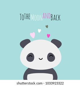 Vector illustration with a cute kawaii asian panda bear and phrase ''to the moon and back'', perfect idea for greeting cards, invitations, banners, etc.