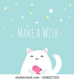 Vector illustration with a cute kawaii cat with a fish and message ''make a wish", good for banners, greeting cards, invitetions, etc.