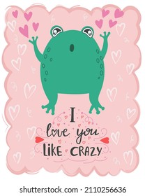 Vector illustration cute kawaii frog with lettering I love you like crazy. Valentine's day concept cartoon characters in love