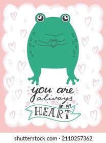 Vector illustration cute kawaii frog with lettering You are always in my heart. Valentine's day concept cartoon characters in love