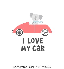 Vector illustration with cute koala in the red car and phrase I love my car.