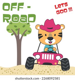 Vector illustration of cute little tiger on a off road car go to forest, Can be used for t-shirt print, kids wear, invitation card. fabric, textile, nursery wallpaper, poster and other decoration.