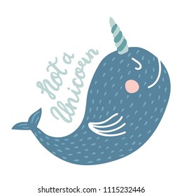 vector illustration of a cute narwhal and not a unicorn hand lettering text