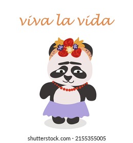 Vector illustration of a cute panda with a wreath on his head, in a skirt, with the inscription viva la vida.