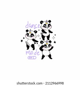 vector illustration. Cute pandas with unicorn horn dancing. The inscription dance mode on . Can be used as a print for children's clothing 