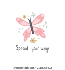 vector illustration, cute pink butterfly flying among flowers, spread your wings hand lettering text, print for kids, image for nursery designs