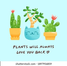 Vector Illustration Of Cute Potted Plants And A Quote Below. Three Adorable Succulents In Modern Cartoon Style. Plant Lover Concept.