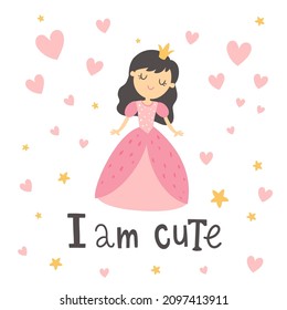 vector illustration of cute princess girl in pink dress and hand lettering I am cute text, print design for kids, can be used on apparel, posters, textile