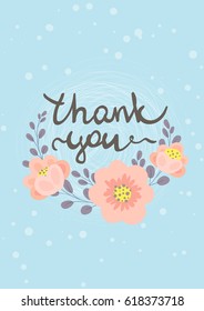 Vector illustration cute romantic card with flowers and hand-written lettering "Thank you". Decorative design for poster, postcard or banner. Bright summer, spring nature background