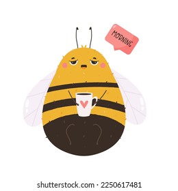 Vector illustration of a cute sleepy bee sitting with a cup of tea. Funny insect isolated on white background