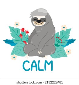 Vector illustration with a cute sloth in the lotus position, meditation, rest, calm, cute animal, cartoon-style children's illustration, for fabrics, postcards, posters, clothes.