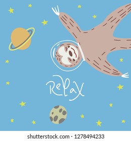 Vector illustration of cute sloth sleeping in space suit with lettering relax among the moon, planet and stars. Can be used for cards, flyers, posters, t-shirts.