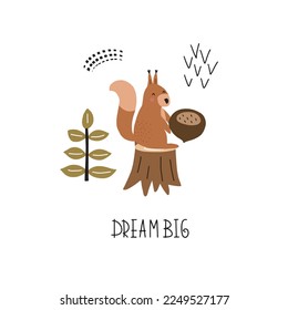 Vector illustration with a cute squirrel in the forest in scandinavian style with an inscription big dream for your design.