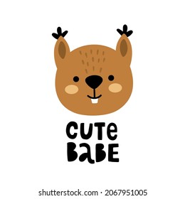 Vector Illustration Of Cute Squirrel Head And Cute Babe Hand Lettering Text, Funny Illustration For Kids Apparel And Other Children Related Products