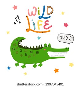 Vector illustration of cute stylized African crocodile. Colorful cartoon hand drawn with lettering. For children room, decoration, t-shirt, cover, poster, invitation template card, kids birthday party