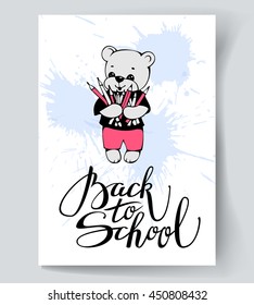 Vector illustration of a cute Teddy bear with a pencils. Phrase "Back to school" Brush Pen lettering isolated on background.