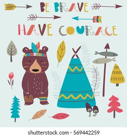 Vector illustration of cute tribal bear with feathers and arrows in cartoon style. 'Be brave, have courage' poster.