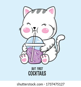 Vector illustration of cute white kitten with fruit non-alcoholic drink in his hands, lettering but first cocktails, crtoon card with happy cat isolated on empty blue background