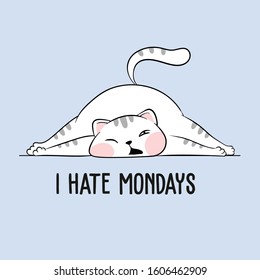 Vector illustration of cute white sleeping cat on the floor with cartoon lettering i hate mondays, lazy fat funny domestic kitten with open mouth, drawn in kawaii anime style, front view