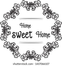 Vector illustration cute wreath frame with poster of home sweet home