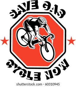 vector illustration of a Cyclist racing bike set inside octagon viewed from high angle done in retro woodcut style with text saves gas cycle now