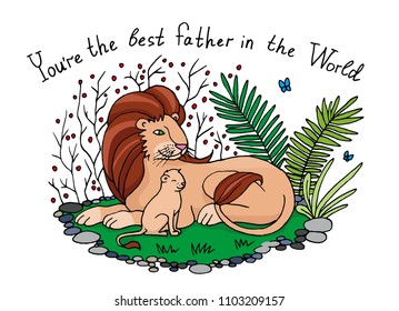 Vector illustration of Dad Lion and child to Father's Day. Abov the picture written 'You are the best father in the World'.