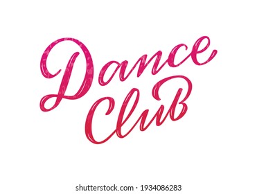 Vector illustration of dance club isolated lettering  for logo, advertisement, business card, signage, poster, product design. Handwritten creative text for web or print
