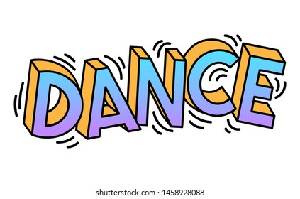 Vector illustration of Dance text in cartoon style for tags, stickers, advertising and banners. 